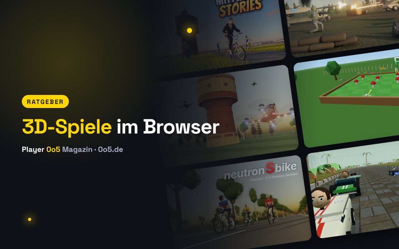 Ratgeber-Titelbild: 3D-Spiele im Browser: kostenlos spielen ohne Download